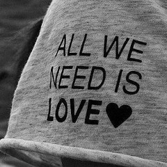 All We Need Is Love (Valentine's Day)