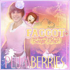 Plumberries - FAGGOT