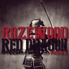 Rozewood - Red Dragon (P-tech Santiago Remix)