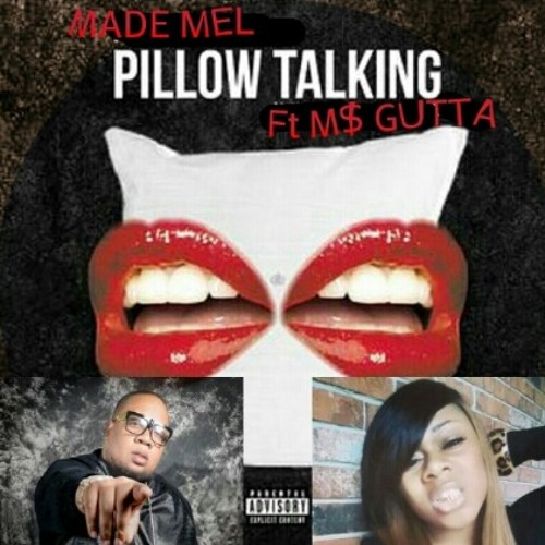 MADE MEL.....PILLOW TALKING FT Ms. GUTTA (MADE ENT)