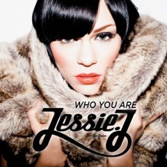 Jessie J -  Who You Are