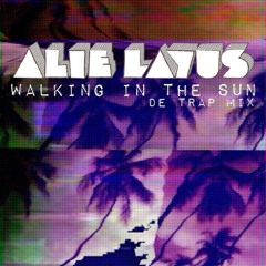 Walking In The Sun // De Trap Mix