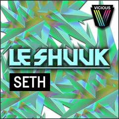 Le Shuuk - Seth (Original Mix) [OUT NOW]