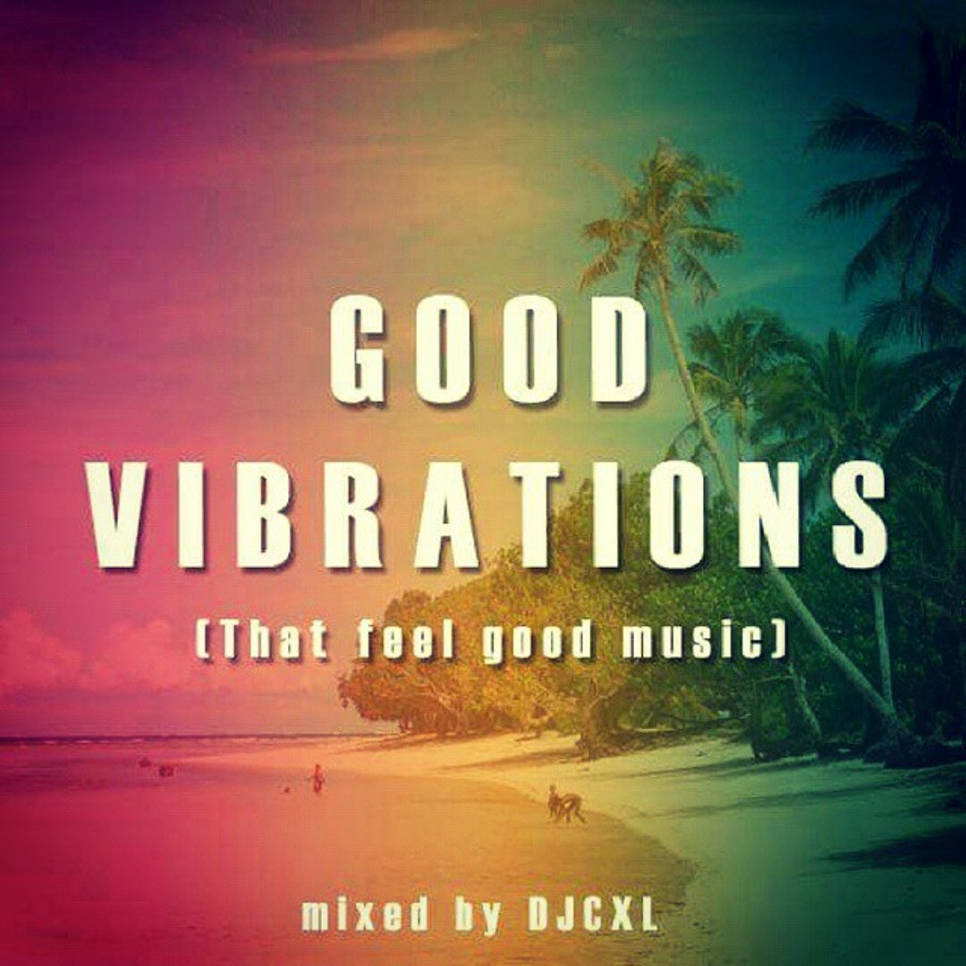 Good Vibrations Reggae Mix DJCXL