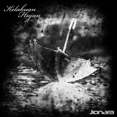 Jionara - Kelakuan Hujan