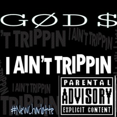 God$ - Trippin