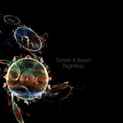 Tensor X Bexon- Nightless