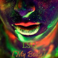 L.S.G (My Body)- @CasinoAce_ (Prod By @CasinoAce_)