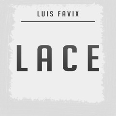 Luis Favix - Lace (Original)