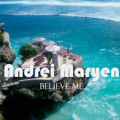 Andrei Maryen_Believe in Me