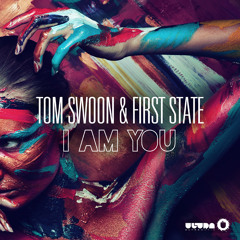 Tom Swoon & First State - I Am You (Premiere Nicky Romero Protocol Radio) [Available 23 February]