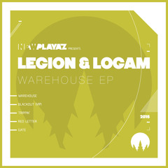 Legion & Logam - Warehouse EP - New Playaz