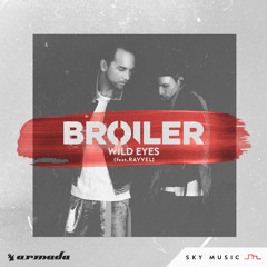 Broiler feat. RAVVEL - Wild Eyes [OUT NOW!]