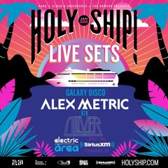 Alex Metric B2B Oliver - Holy Ship 2015 Set
