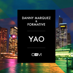 DANNY MARQUEZ & FORMATIVE - YAO (TEASER)