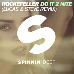 Rockefeller - Do It 2 Nite (Lucas & Steve Remix)