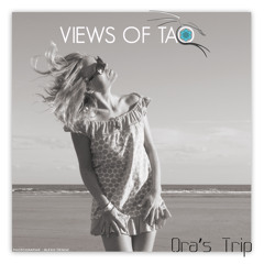 "Ora's Trip" - VIEWS OF TAO