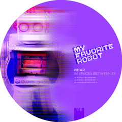 In Spaces Between Part I - My Favorite Robot 116