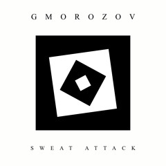 Gmorozov - Sweat Attack