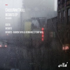 CrossNineTrol - Intanto (Ramon Tapia & Hermanez Stomp Mix)