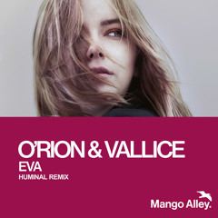 Alex O'Rion & Rolando Vallice - Eva (Huminal Remix)