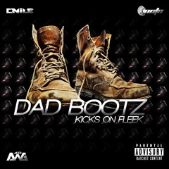 DAD BOOTZ - Kicks on Fleek