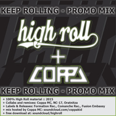 High Roll - Keep Rolling (Promo mix):: hosted by Coppa MC