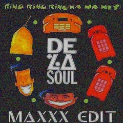 De La Soul - Ring, Ring (Maxxx Edit)