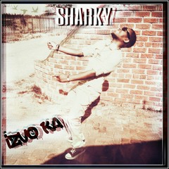 Sharky - Izvo Ka (prod By McLyne) #GRecords 0775491109