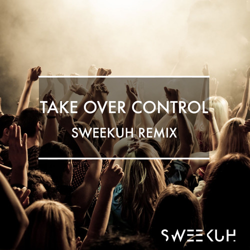 Afrojack - Take Over Control (Sweekuh Remix)
