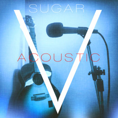 Sugar (Acoustic Cover)