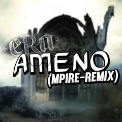 eRa - Ameno (Mpire Remix)