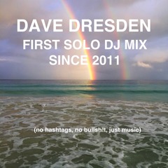 Dave Dresden - No Hashtags, No BS, Just Music (Feb 2015 Promo Mix)