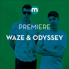 Premiere: Waze & Odyssey 'Ways Of The Underground'
