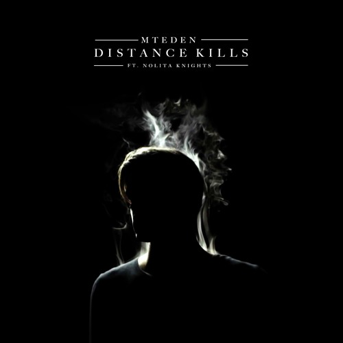 Mt Eden - Distance Kills feat. Nolita Knights