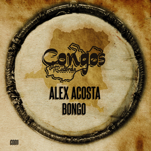 Alex Acosta - BONGO (Original Mix) [SC Clip] (CONGOS Records)
