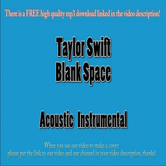 Taylor Swift - Blank Space (Acoustic Instrumental)