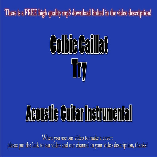Stream Colbie Caillat - Try (Acoustic Instrumental) by AcousticInstrumentls  | Listen online for free on SoundCloud