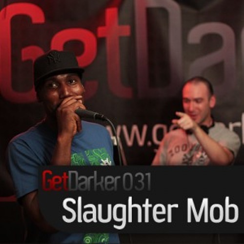 Slaughter Mob - GetDarkerTV 031 - [October 2009]