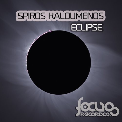 Spiros Kaloumenos - Eclipse (Original Mix) [Focus Records]