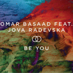 Omar Basaad Feat. Jova Radevska - Be You