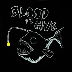 Blood to Give