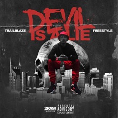Trailblaze - Devil Is A Lie Freestyle