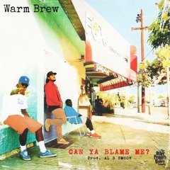 Warm Brew - Wanna Get High (Feat. Hugh Augustine)