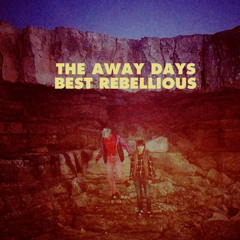 The Away Days - Best Rebellious