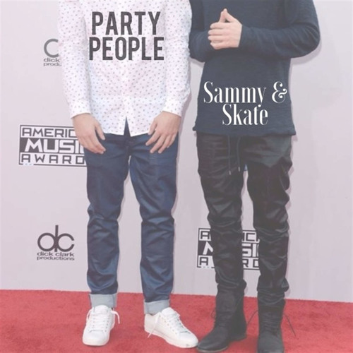 Party People - Sammy & Skate