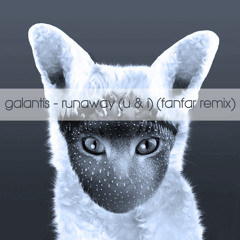 Galantis - Runaway (U & I) (Fanfar Remix)