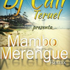 Dj Cali (Teruel) Mambo Y Merengue (Remix) 2015