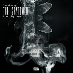The Statement (Prod. Bigg Shmezz)