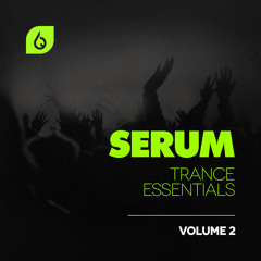 Serum Trance Essentials Volume 2